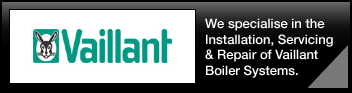 Vaillant - We Specialise in the Installation, Servicing & Repair of Vaillant Boiler Systems.